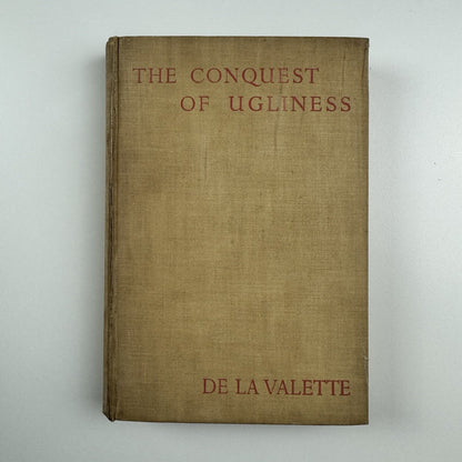 The Conquest of Ugliness by John De la Valette | Methuen, 1935