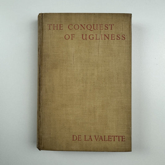 The Conquest of Ugliness by John De la Valette | Methuen, 1935