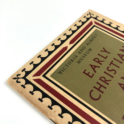 Early Christian and Byzantine Art | Victoria & Albert Museum booklet, 1949