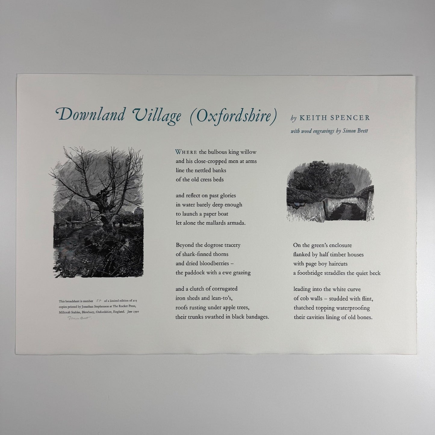 Broadsheet for the poem Downland Village (Oxfordshire) by Keith Spencer with wood engravings by Simon Brett.   Limited edition of 215 this being numbered 57 printed by Jonathan Stephenson at The Rocket Press in June 1990