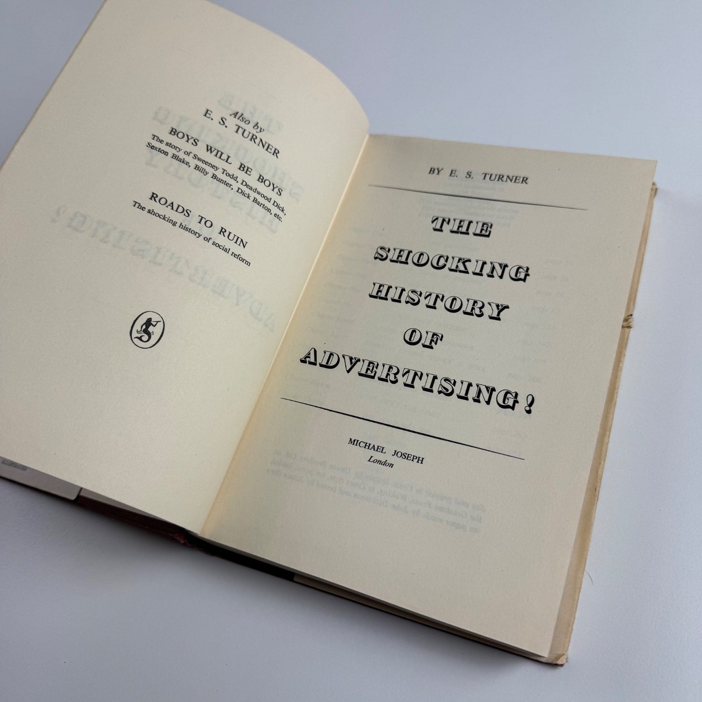 The Shocking History of Advertising by E.S. Turner | Michael Joseph, 1953