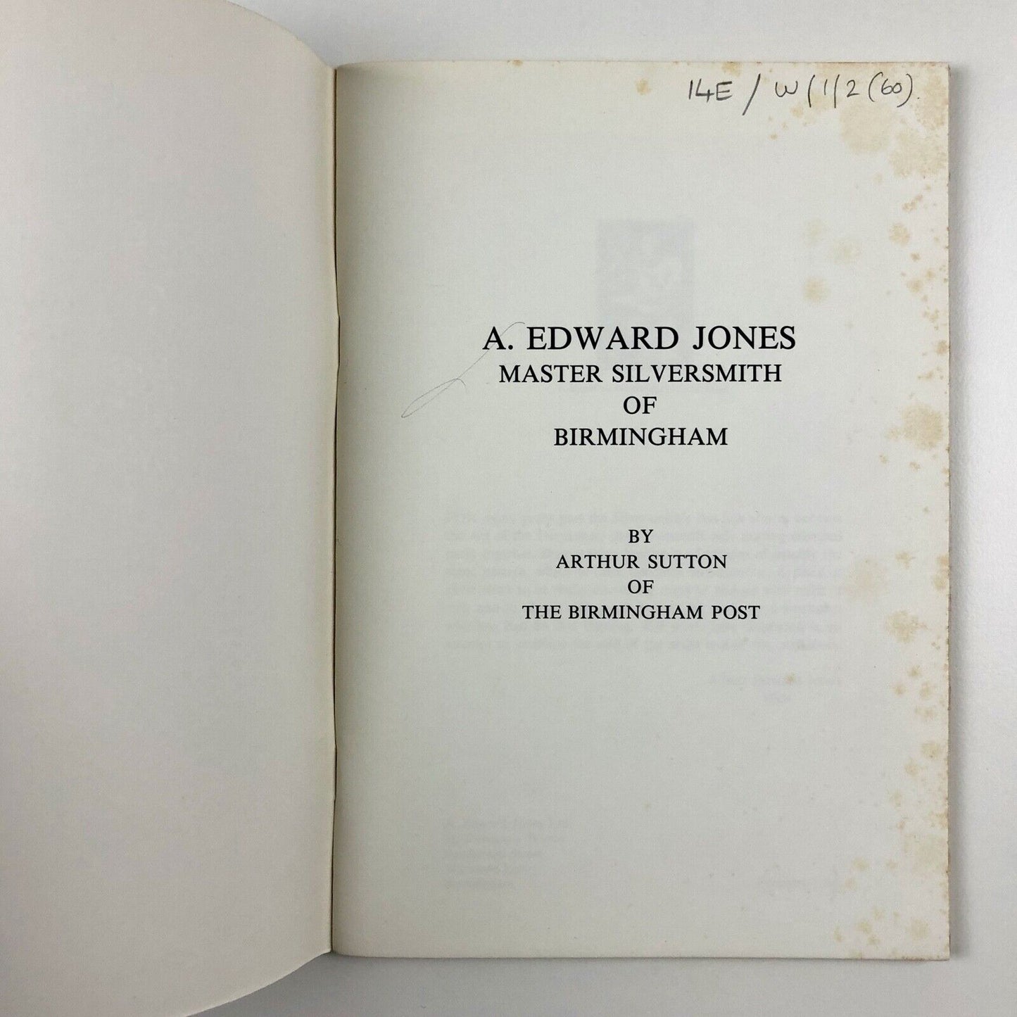 A. [Albert] Edward Jones Master Silversmith of Birmingham by Arthur Sutton, 1980
