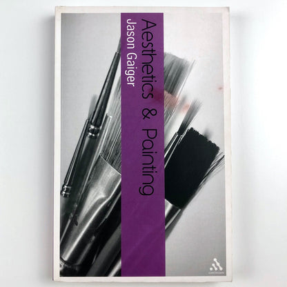 Aesthetics & Painting by Jason Gaiger | Continuum, 2008
