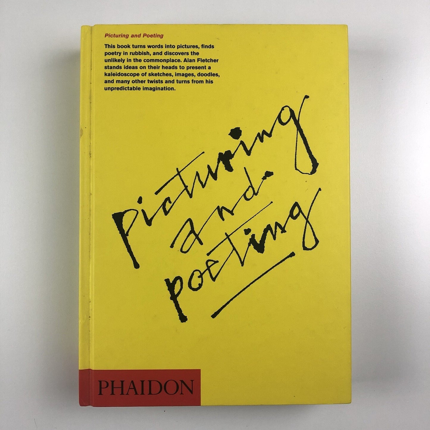 Picturing and Poeting by Alan Fletcher | Phaidon hardback, 2006