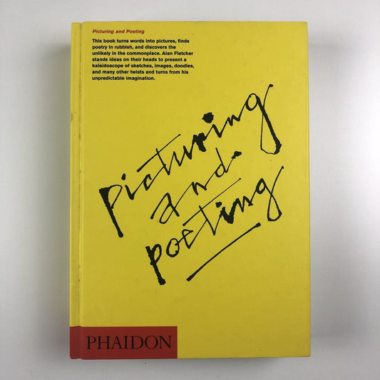 Picturing and Poeting by Alan Fletcher | Phaidon hardback, 2006