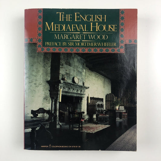 The English Mediaeval House by Margaret Wood | Harper Colophon Books, 1983