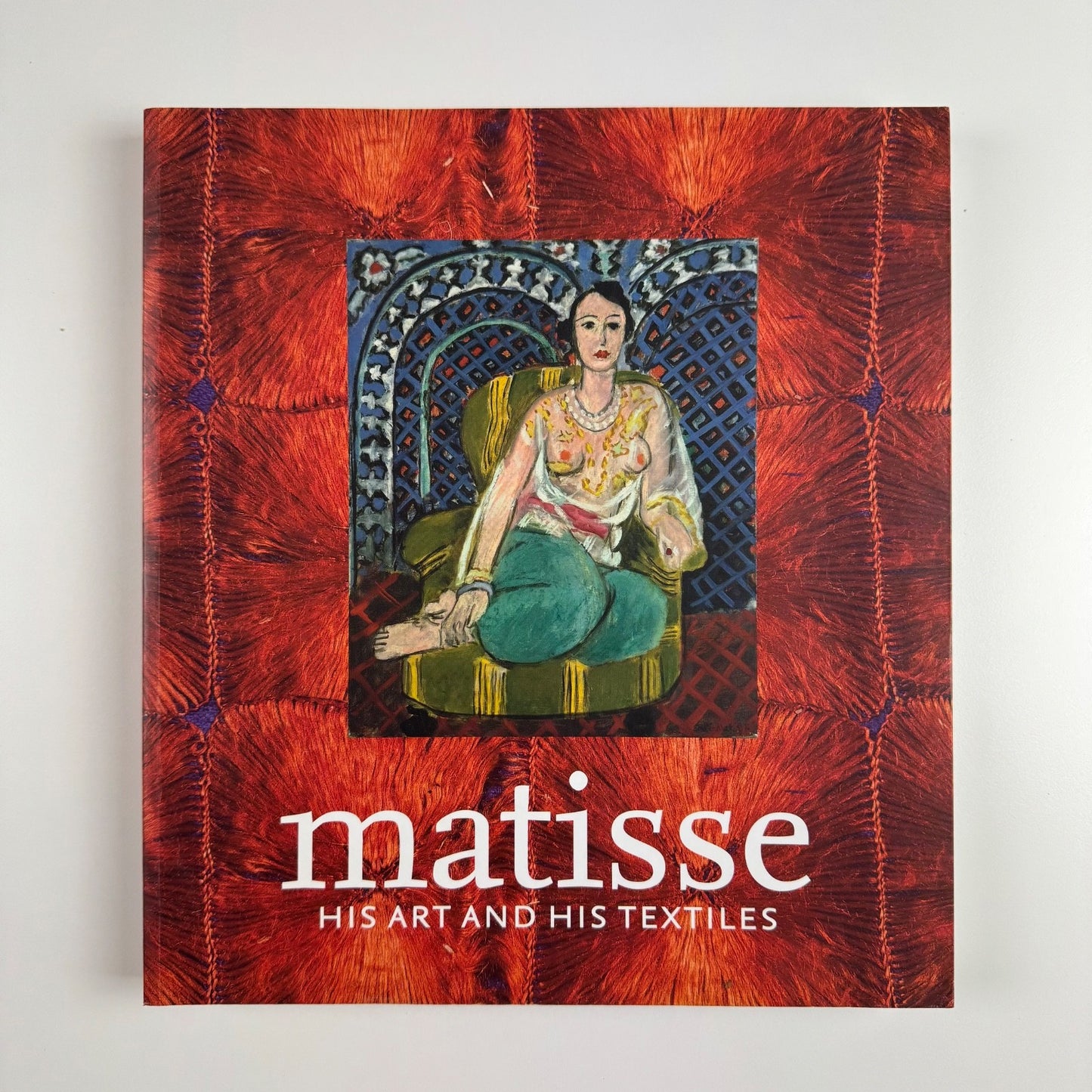 Matisse his art and his textiles. The Fabric of Dreams | Royal Academy, 2005 PB