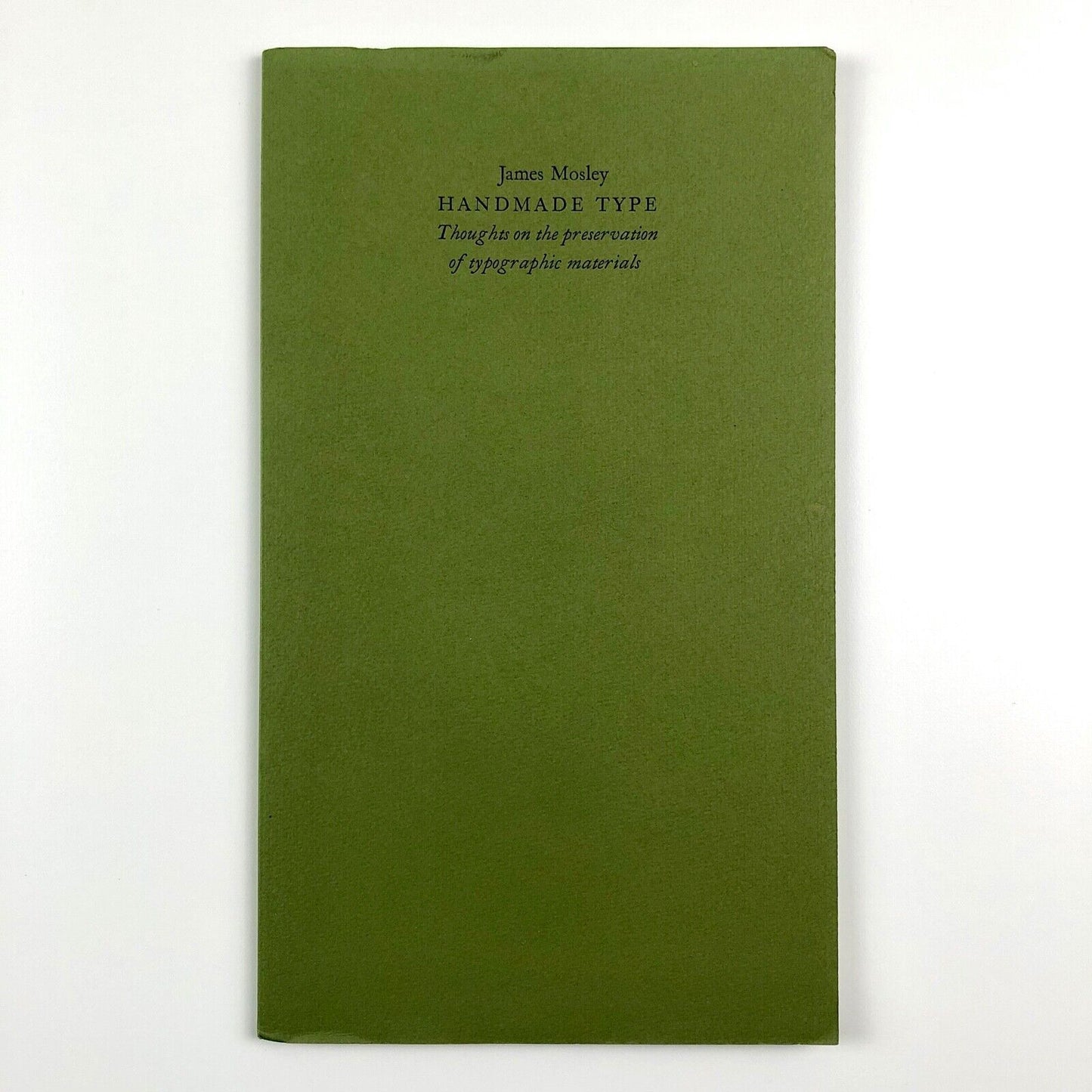 Handmade Type by James Mosley | Incline Press / Justin Howes Memorial Fund, 2007