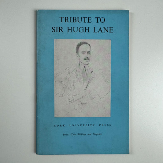 Tribute to Sir Hugh Lane | Cork University Press, 1961
