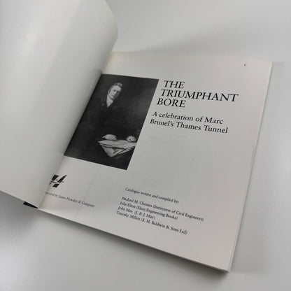 The Triumphant Bore. A celebration of Marc Brunel’s Thames Tunnel | James Howden