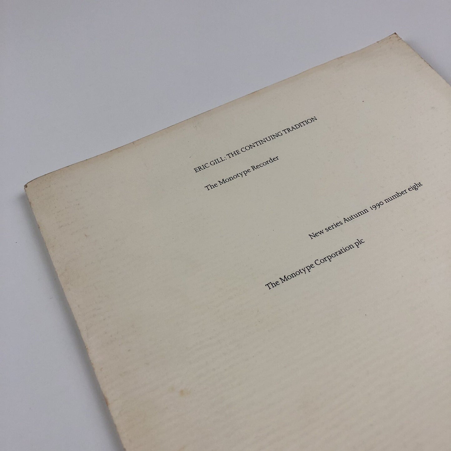 The Monotype Recorder: Eric Gill | The Continuing Tradition | Autumn 1990, No 8
