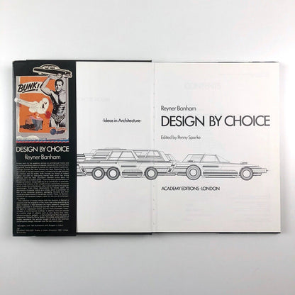 Design by Choice by Reyner Banham | Edited by Penny Sparke | Academy Editions, 1981