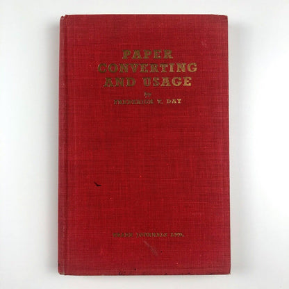 Paper Converting & Usage: Mechanical Materials Handling by Frederick T. Day, 1954