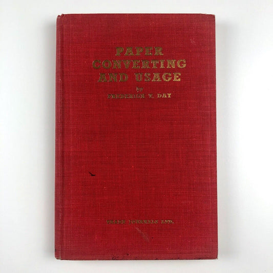 Paper Converting & Usage: Mechanical Materials Handling by Frederick T. Day, 1954