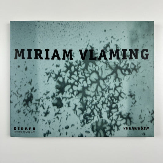 Miriam Vlaming. Vormorgen | Kerber, 2007 catalogue