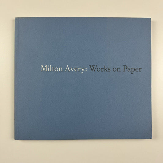 Milton Avery: Works on Paper | Waddington Galleries catalogue, 2004