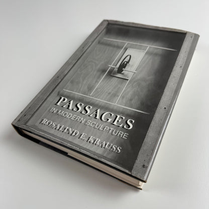 Passages in modern sculpture by Rosalind E. Krauss | Thames & Hudson, 1977