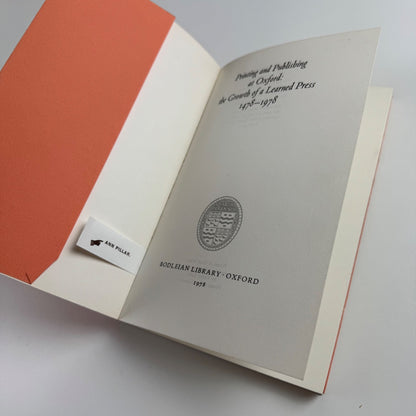 Printing and Publishing at Oxford: the Growth of a Learned Press 1478-1978