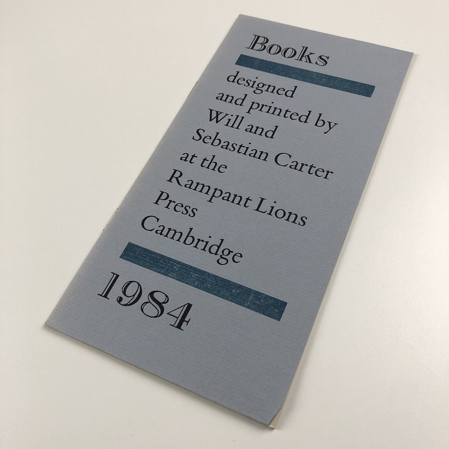 Rampant Lions Press Books designed and printed by Will and Sebastian Carter, 1984