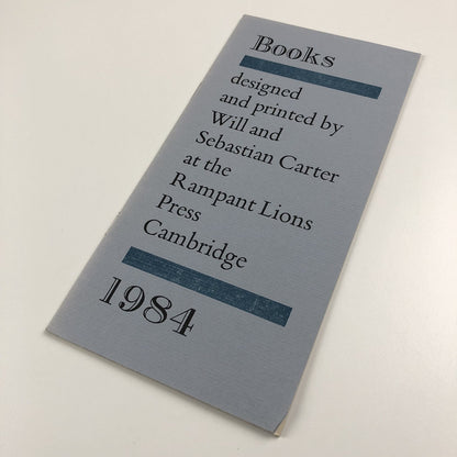 Rampant Lions Press Books designed and printed by Will and Sebastian Carter, 1984