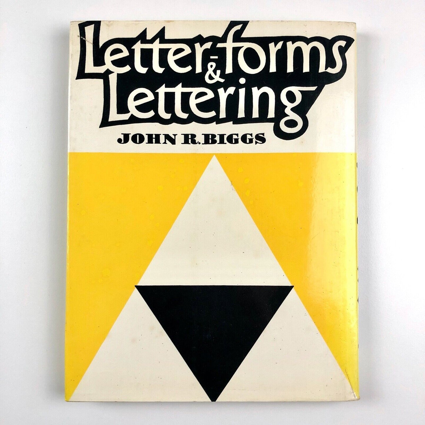 Letter-forms & Lettering by John R. Biggs | Blandford Press, 1977