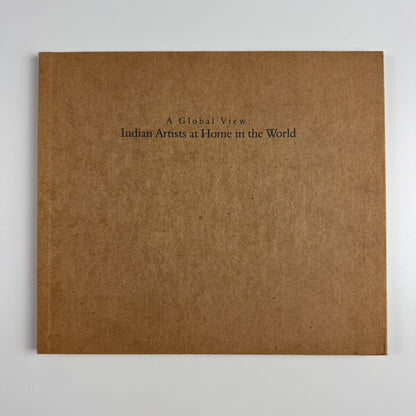 A Global View. Indian Artists at Home in the World | Jehangir Art Gallery, 2000