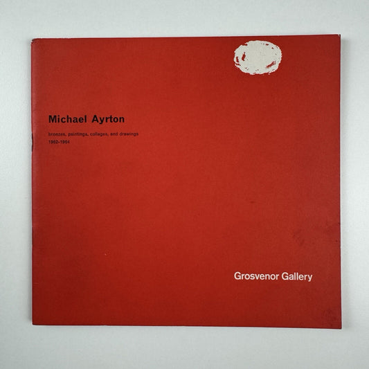 Michael Ayrton – bronzes, painting, collages and drawings 1962-1964 | Grosvenor Gallery, 1964
