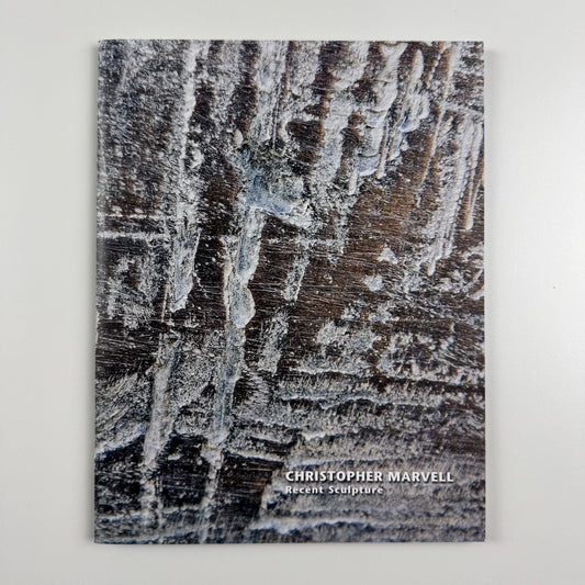 Christopher Marvell. Recent Sculpture | Belgrave Gallery, London, 2008