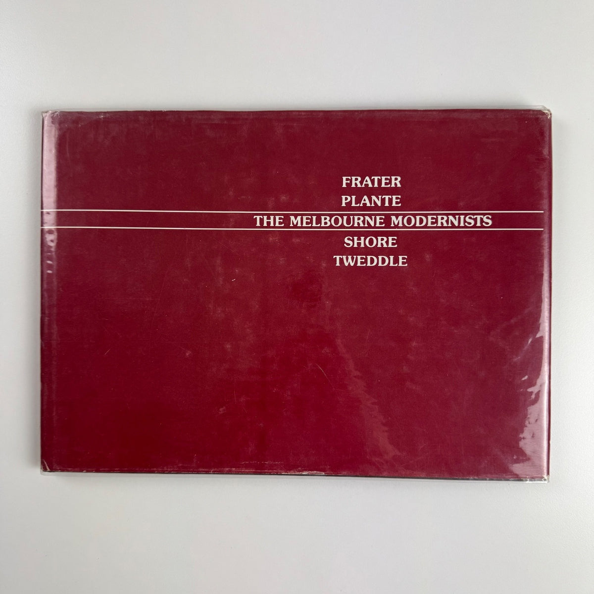 The Melbourne Modernists. Frater, Plante, Shore, Tweddle | Victorian Artists’ Society Melbourne, 1990