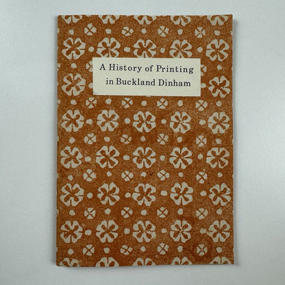 A History of Printing in Buckland Dinham by Tony Appleton | Christmas 1983 | blank pages throughout | limited edition this 30/100