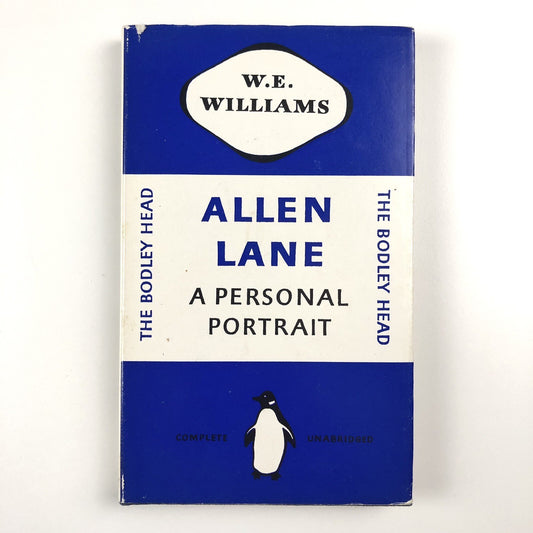 Allen Lane. A personal portrait by W.E. Williams | The Bodley Head, 1973