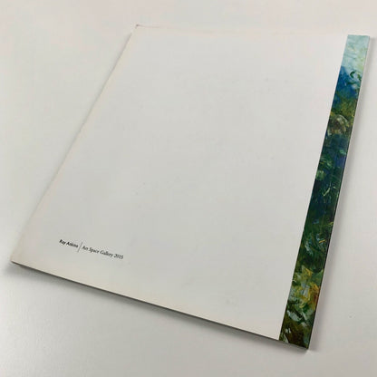 Ray Atkins. At the Forest’s Edge. Paintings 2015 | Art Space Gallery catalogue