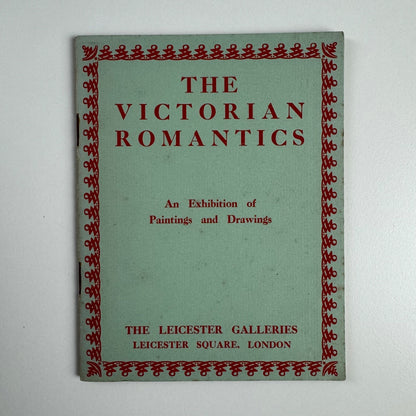 The Victorian Romantics. An exhibition of Paintings & Drawings | Leicester Galleries, June 1949