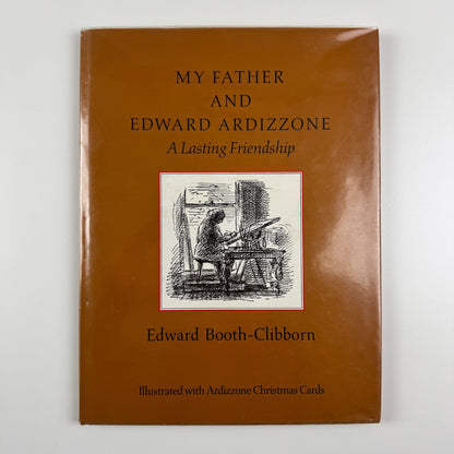 My father and Edward Ardizzone. A lasting friendship by Edward Booth-Clibborn | Patrick Hardy, 1963 | Designed by Gerald Cinamon