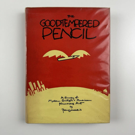 The Good-tempered Pencil. A Survey of Modern British &amp; American Humorous Art by Fougasse | Max Reinhardt, 1956