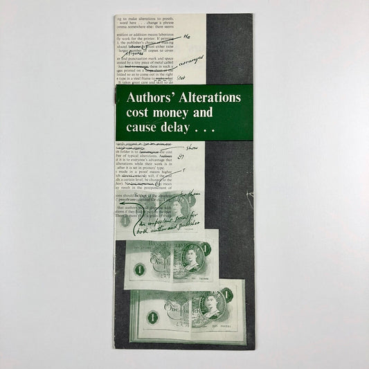 Authors’ Alterations cost money and cause delay... | Federation of Master Printers leaflet | Undated, probably 1960s