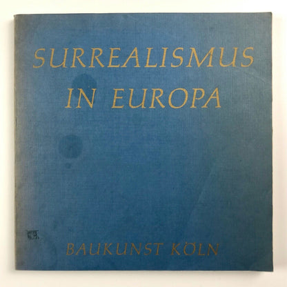 Surrealismus in Europa [Surrealism in Europe] | Baukunst Köln 1969
