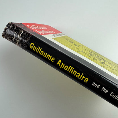 Guillaume Apollinaire and the Cubist Life by Cecily Mackworth John Murray, 1961