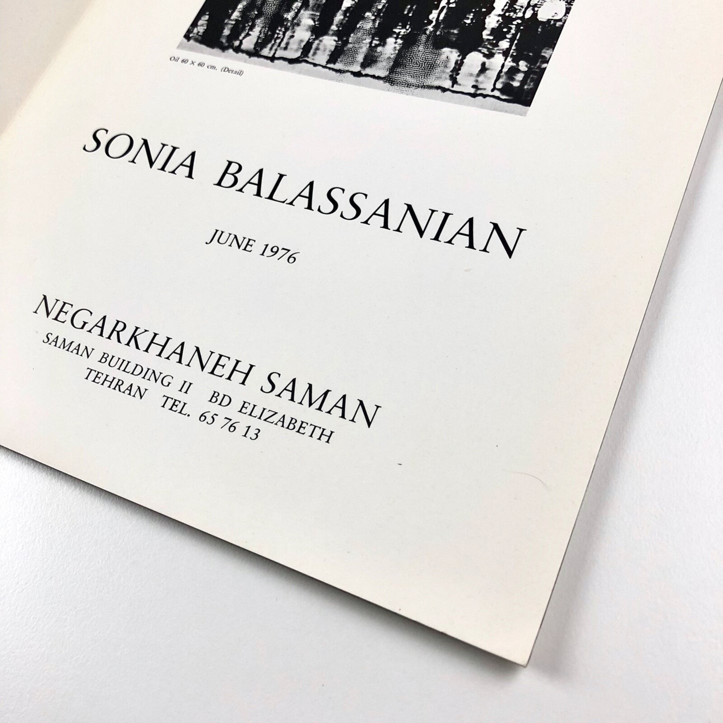 Sonia Balassanian | Negarkhanesh Saman, Tehran June 1976 | Exhibition catalogue