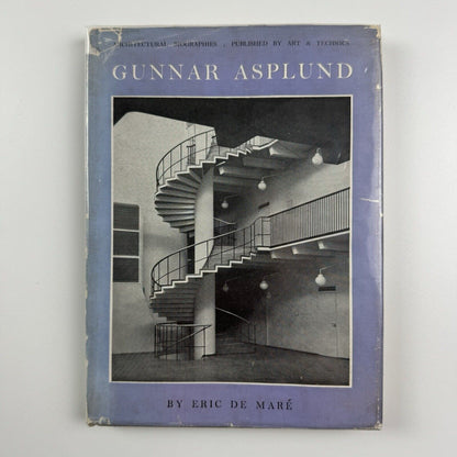 Gunnar Asplund. A Great Modern Architect by Eric de Maré, Architectural Biographies | Art & Technics, 1955