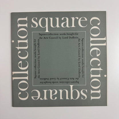 Square collection: works bought for the Arts Council by Lord Dufferin 1973