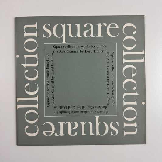 Square collection: works bought for the Arts Council by Lord Dufferin 1973