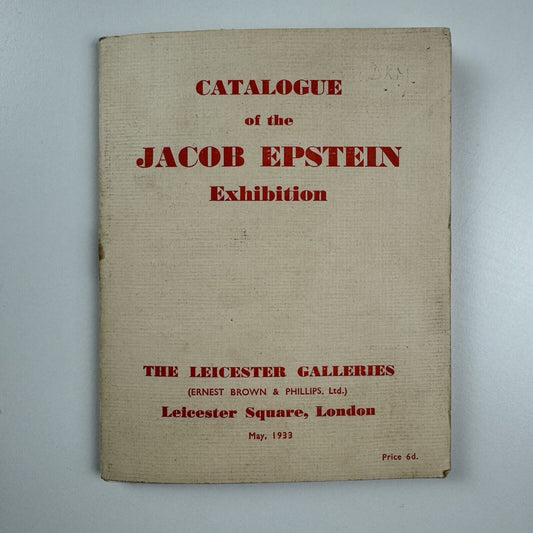 Jacob Epstein | The Leicester Galleries exhibition catalogue | Ernest Brown & Phillips, May 1933