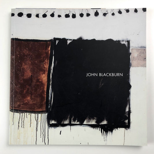 John Blackburn. Colour Keeps Breaking Through | Lemon Street Gallery catalogue, 2012