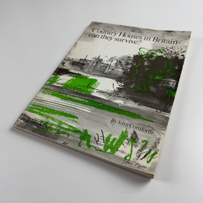 Country Houses in Britain - can they survive? John Cornforth Country Life 1974 John Piper cover illustration