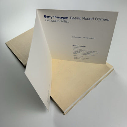 Barry Flanagan. Seeing Round Corners | Waddington Galleries | 2001 catalogue and Private View invitation