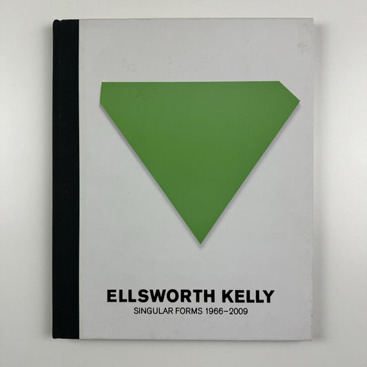 Ellsworth Kelly: Singular Forms 1966-2009 | | Exhibition catalogue | Mnuchin Gallery / Matthew Marks Gallery, 2013