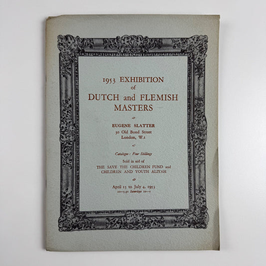 1953 Exhibition of Dutch and Flemish Masters | Eugene Slatter, London, 1953