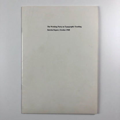 The Working Party on Typographic Teaching. Interim Report, October 1968