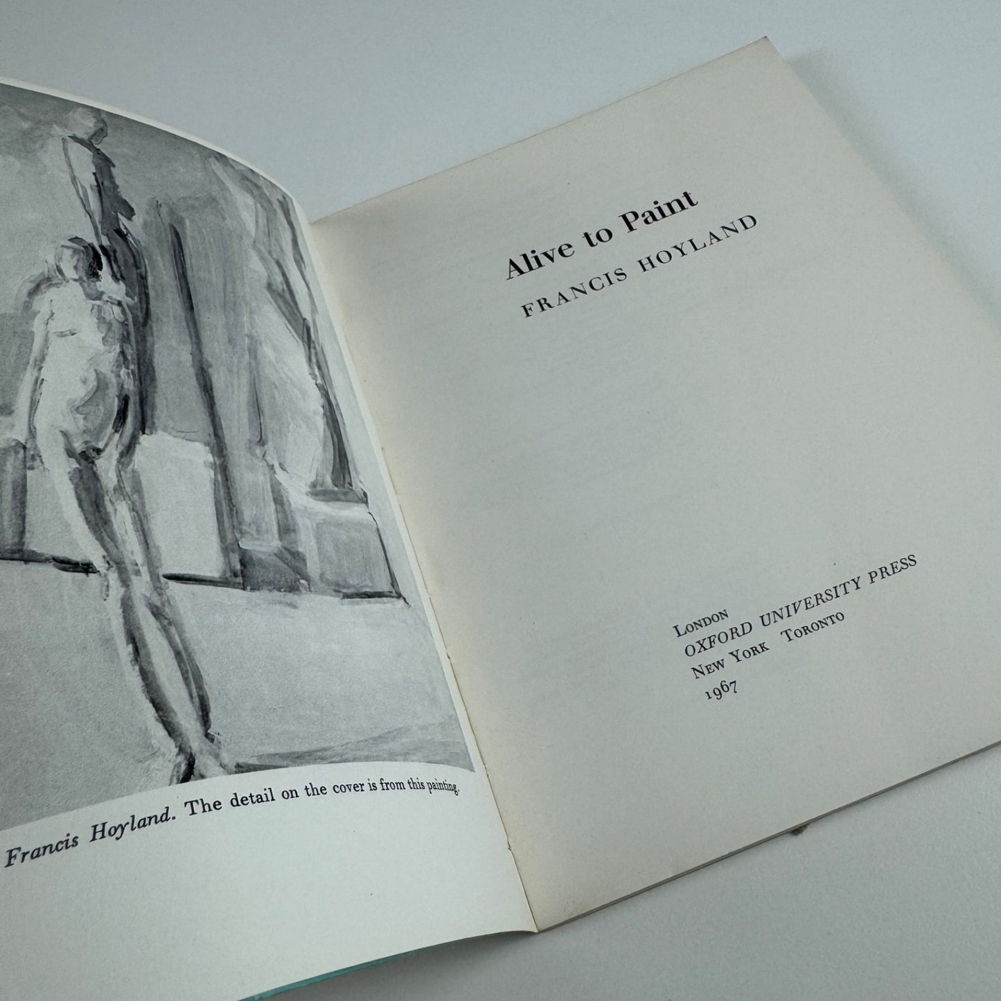 Alive to Paint by Francis Hoyland Oxford University Press 1967